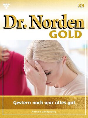 cover image of Dr. Norden Gold 39 – Arztroman